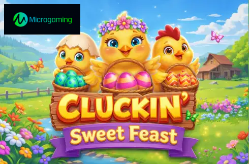 Cluckin’ Sweet Feast